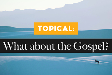 What about the Gospel?!